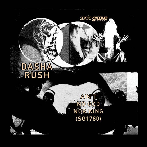 image cover: Dasha Rush - Ain't No God Nor King / Sonic Groove