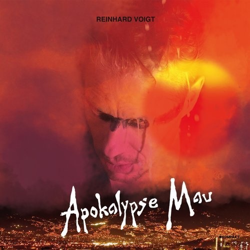 image cover: Reinhard Voigt - Apokalypse Mau / Kompakt
