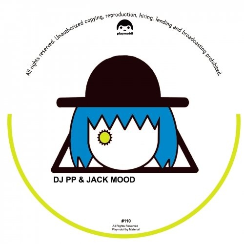 image cover: DJ PP, Jack Mood - BREAKING YOUR HIPS EP / Playmobil