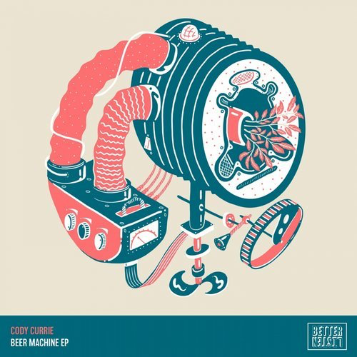 image cover: Cody Currie - Beer Machine / Better Listen Records