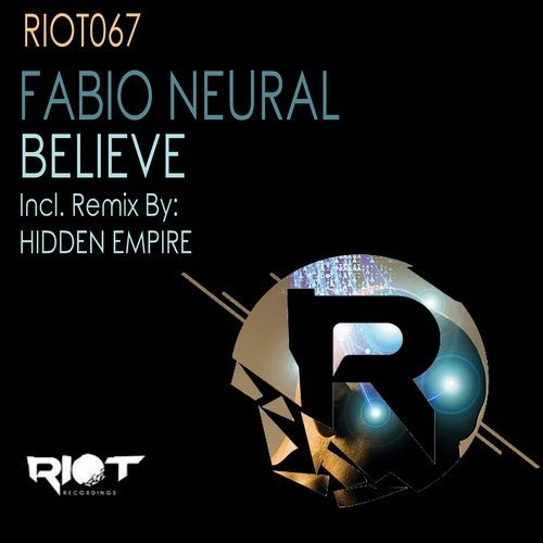 image cover: Fabio Neural - Believe (Incl. Hidden Empire Remix) / Riot Recordings