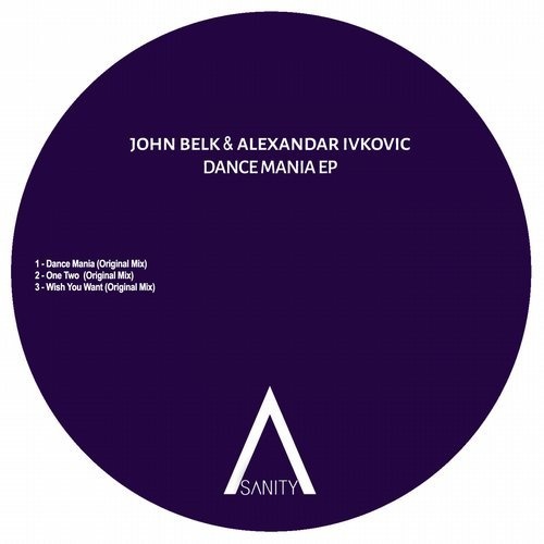 image cover: Alexandar Ivkovic, John Belk - Dance Mania EP / Sanity