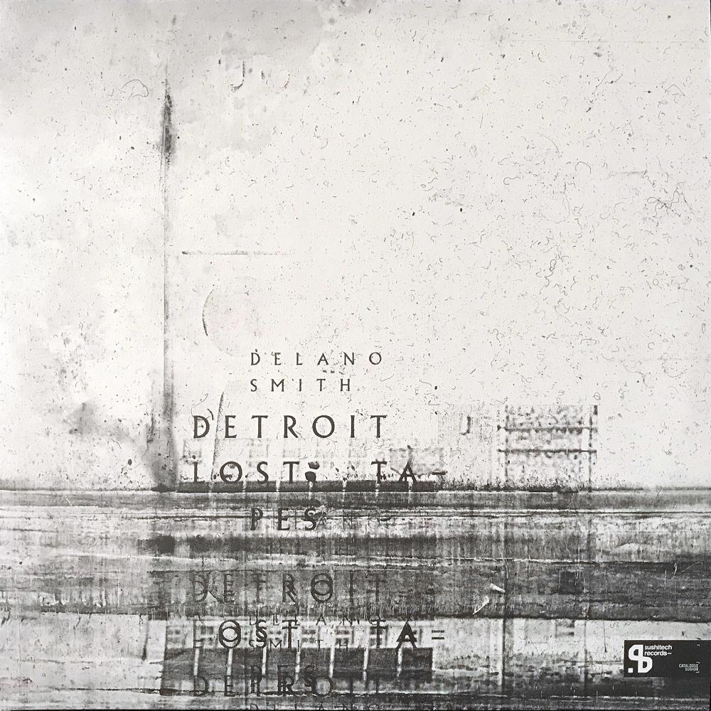 Image Detroit Lost Tapes Delano Smith - Detroit Lost Tapes / Sushitech Records