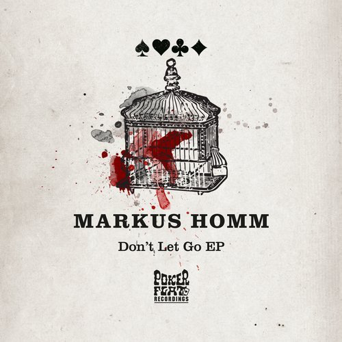 image cover: Markus Homm - Don't Let Go EP / Poker Flat Recordings