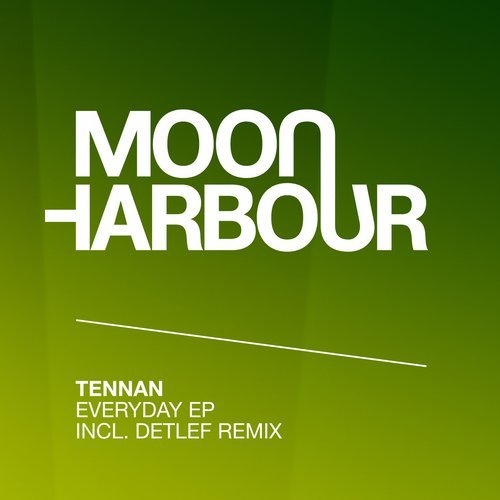 image cover: Tennan - Everyday EP (Incl. Detlef Remix) / Moon Harbour Recordings