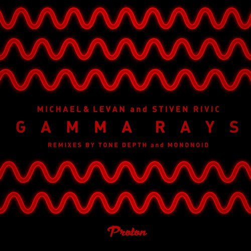 image cover: Michael & Levan & Stiven Rivic - Gamma Rays / Proton Music