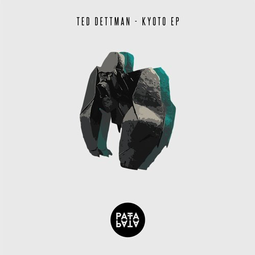 image cover: Ted Dettman - Kyoto EP / Pata Pata Recordings