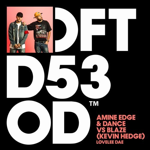 image cover: Amine Edge & DANCE & Blaze (Kevin Hedge) - Lovelee Dae / Defected