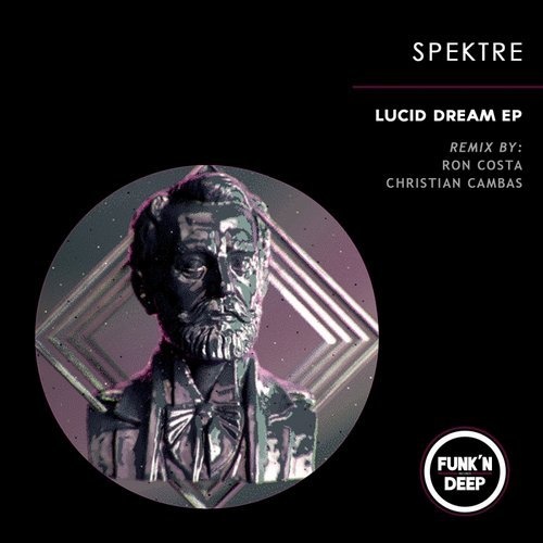 image cover: Spektre - Lucid Dream (INCL. Christian Cambas, Ron Costa RMX) / Funk'n Deep Records