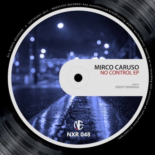 image cover: Mirco Caruso - No Control / Noexcuse Records