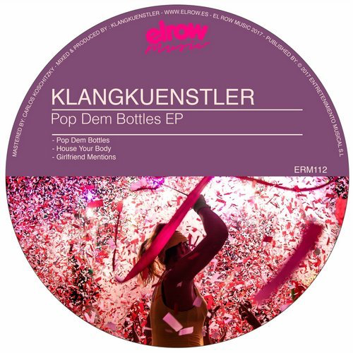 image cover: KlangKuenstler - Pop Dem Bottles Ep / ElRow Music