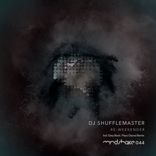 image cover: DJ Shufflemaster - Re:Weekender / Mindshake Records