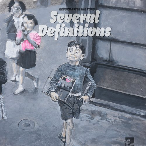 image cover: Several Definitions - Reborn After The Road / Stil Vor Talent