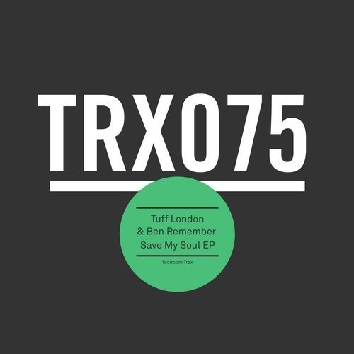 image cover: Ben Remember, Tuff London - Save My Soul EP / Toolroom Trax