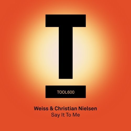 image cover: Weiss (UK), Christian Nielsen - Say It To Me / Toolroom