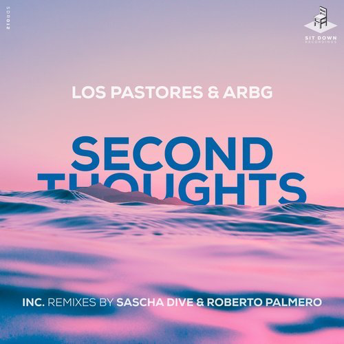 Image Second Thoughts Los Pastores, ARBG - Second Thoughts (Incl. Roberto Palmero, Sascha Dive Remix) / Sit Down Recordings