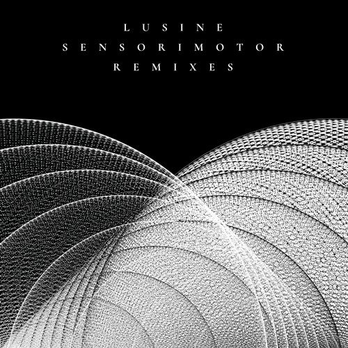 image cover: Lusine - Sensorimotor Remixes / Ghostly International