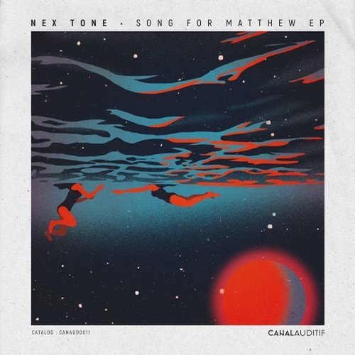 image cover: Nex Tone - Song For Matthew EP / Canal Auditif