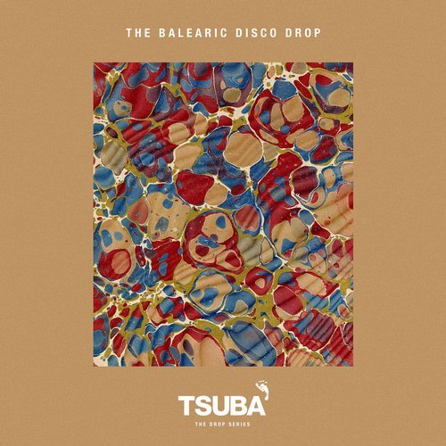 image cover: Various Artists - The Balearic Disco Drop / Tsuba