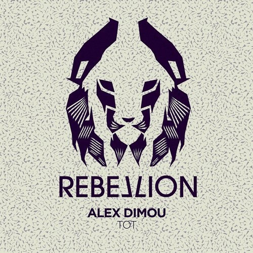 image cover: Alex Dimou - Tot EP / Rebellion