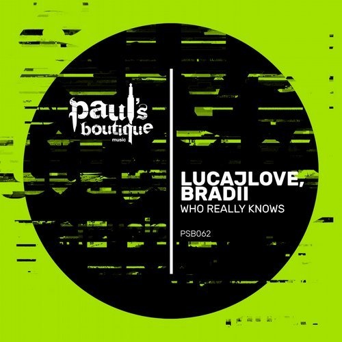 image cover: LucaJLove, BRADII - Who Really Knows / Paul's Boutique