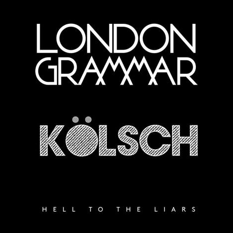 image cover: London Grammar Hell to the Liars (Kölsch Remix) out 01.September