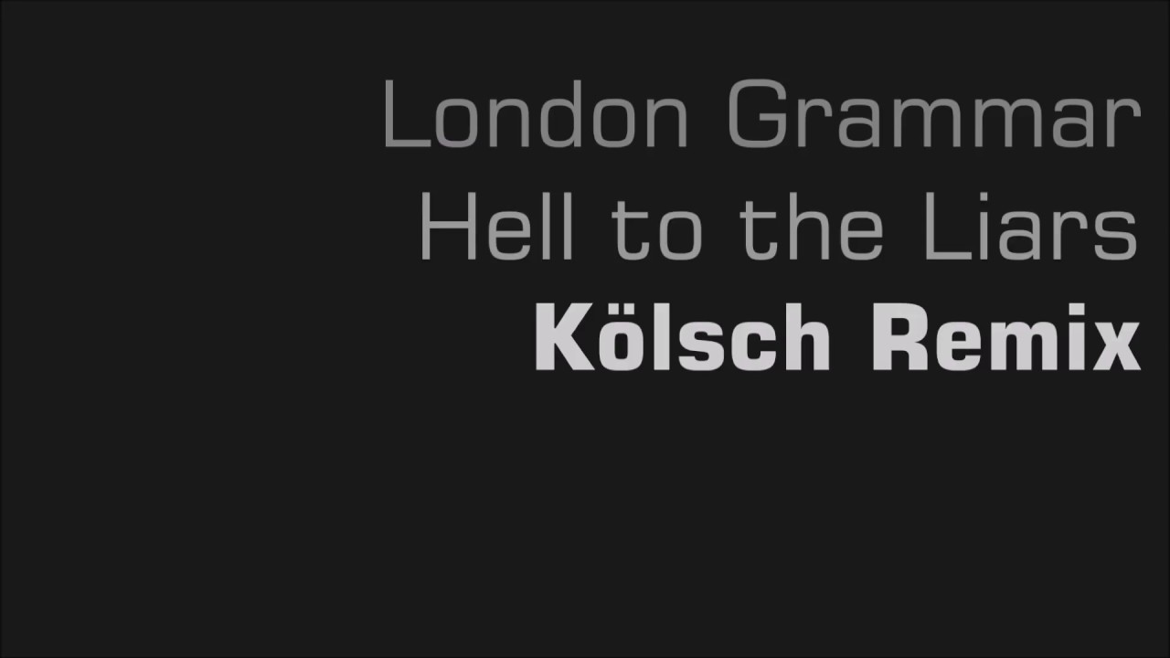 image cover: London Grammar Hell to the Liars (Kölsch Remix) out 01.September