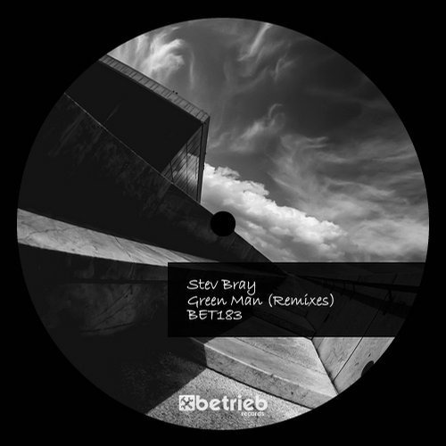 image cover: Stev Bray - Green Man (Remixes) / Betrieb Records