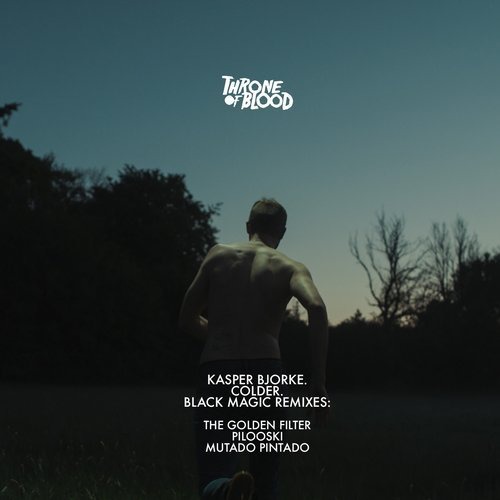 image cover: Kasper Bjorke & Colder - Black Magic Remixes / Throne Of Blood