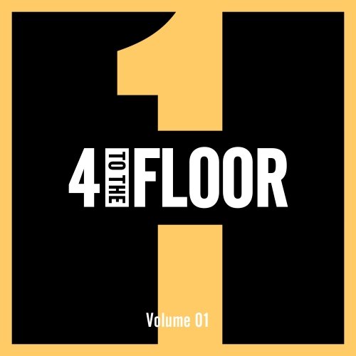 image cover: VA - 4 To The Floor Volume 01 / 4 To The Floor Records