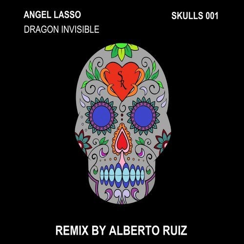 image cover: Angel Lasso - Dragon Invisible (+Alberto Ruiz Remix) / Skulls Records