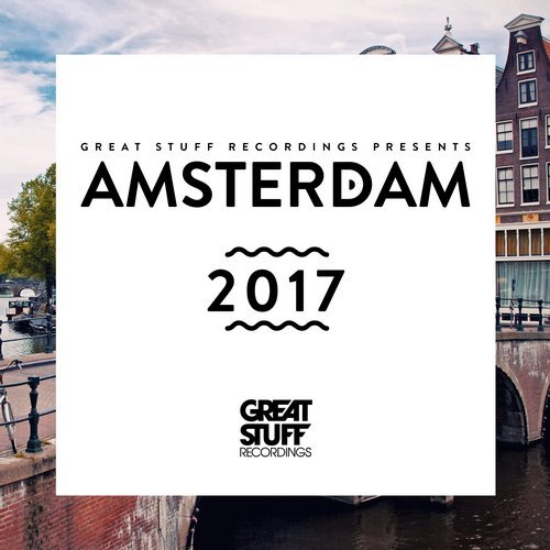 image cover: VA - Great Stuff Pres. Amsterdam 2017 / Great Stuff Recordings