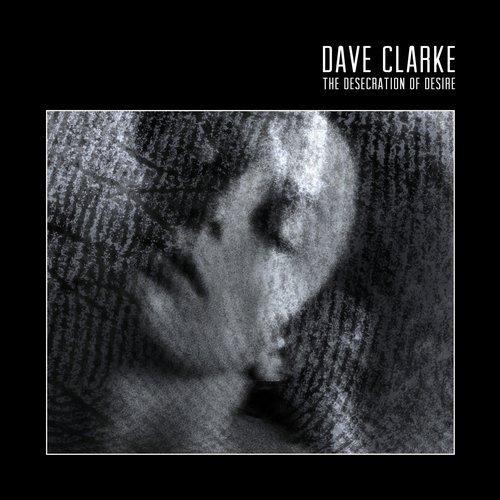 image cover: Dave Clarke - The Desecration of Desire / Skint Records