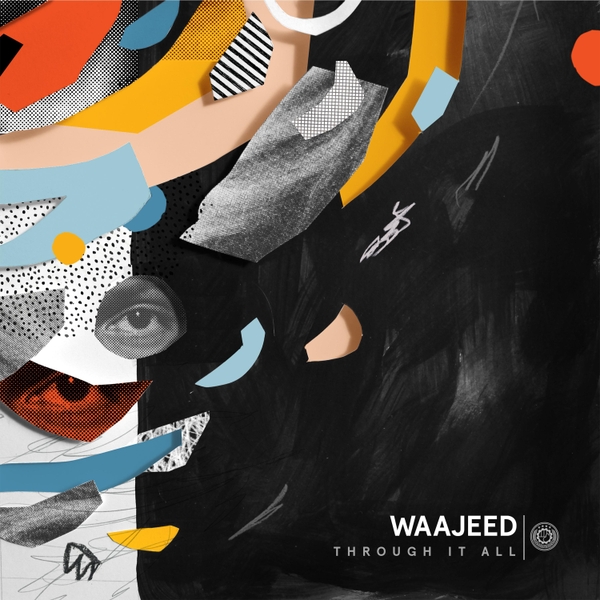 image cover: Waajeed - Through It All / Dirt Tech Reck