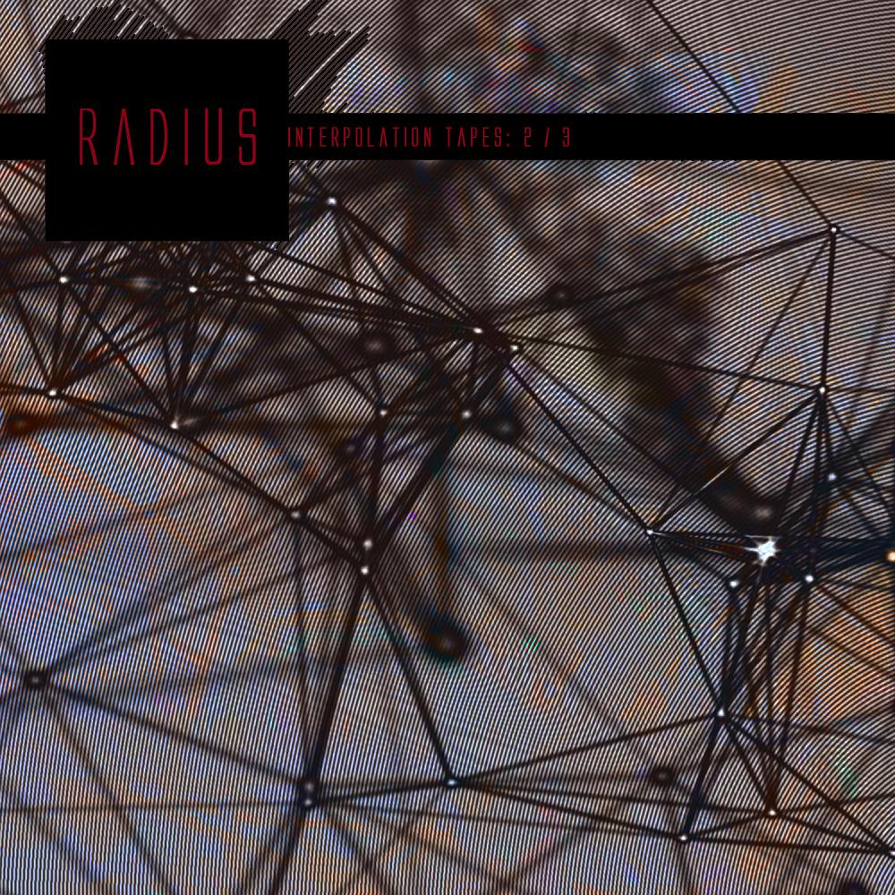 image cover: Radius - Interpolation Tapes [Restoration Two] / echospace [detroit]