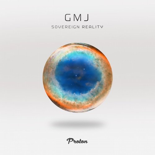 image cover: GMJ - Sovereign Reality / Proton Music