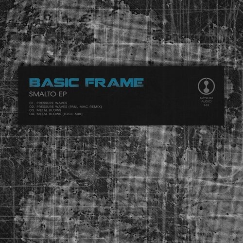 image cover: Basic Frame - Smalto EP / Gynoid Audio