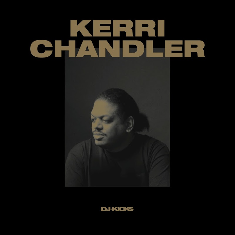 image cover: VA - DJ-Kicks Kerri Chandler / K7 Records