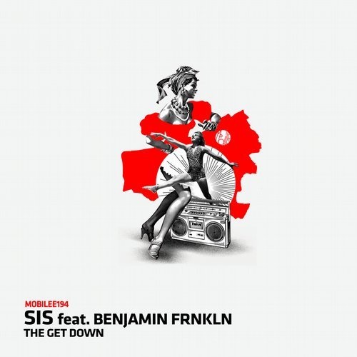 image cover: AIFF: SIS, Benjamin Frnkln - The Get Down / Mobilee Records