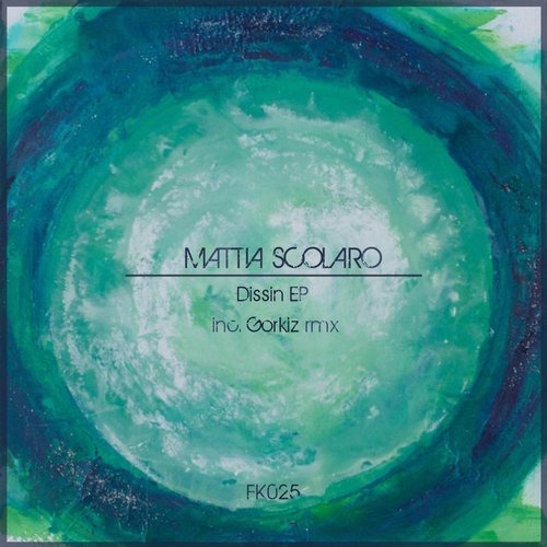 image cover: Mattia Scolaro - Dissin EP / Fontek