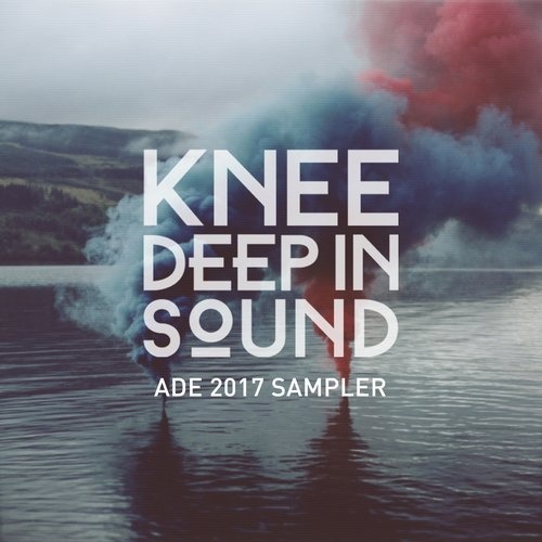 image cover: AIFF: VA - ADE 2017 Sampler / Knee Deep In Sound