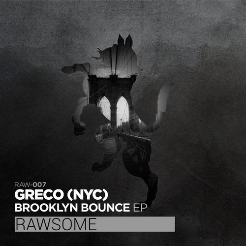 image cover: Greco (NYC) - Brooklyn Bounce / Rawsome Recordings