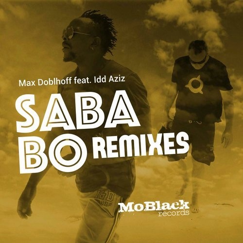 image cover: Max Doblhoff - Saba Bo (feat. Idd Aziz) [Remixes] / MoBlack Records