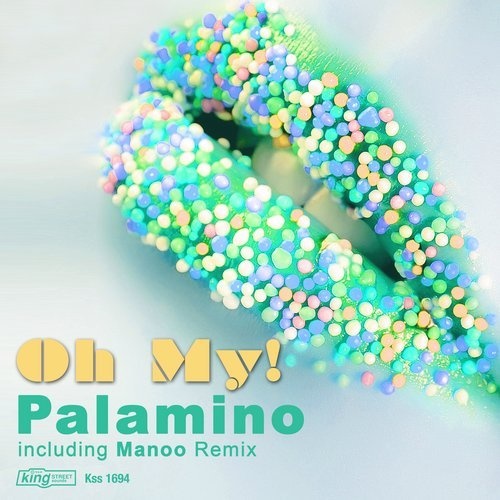 image cover: Palamino - Oh My! (Remixes) / King Street Sounds