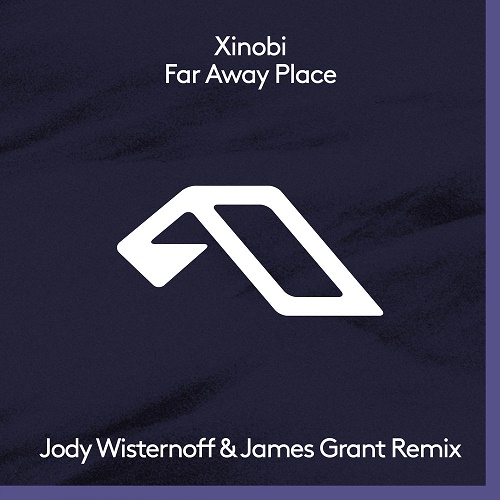 image cover: Xinobi - Far Away Place (Jody Wisternoff & James Grant Remix) / Anjunadeep
