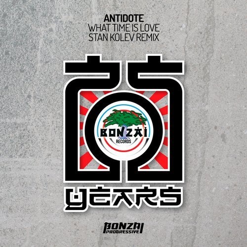 image cover: Antidote - What Time Is Love - Stan Kolev Remix / Bonzai Progressive