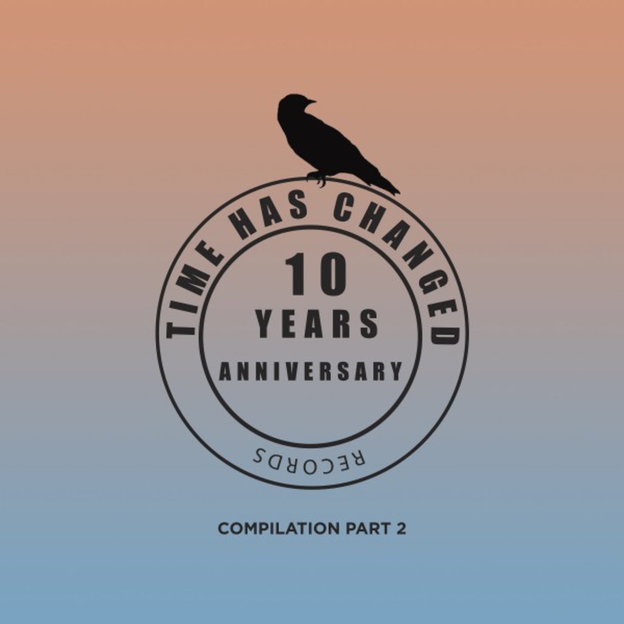 image cover: Various Artists - 10 Years Anniversary - Part 2 / Time Has Changed Records