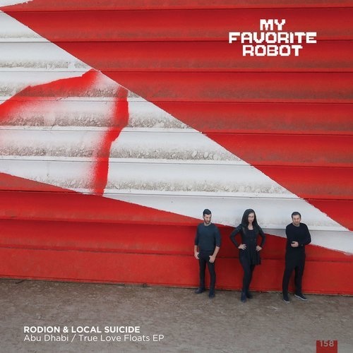 image cover: Rodion, Local Suicide, Alibey - Abu Dhabi/True Love Floats EP / My Favorite Robot Records