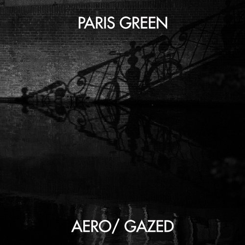 image cover: Paris Green - Aero / Gazed / Get Physical Music