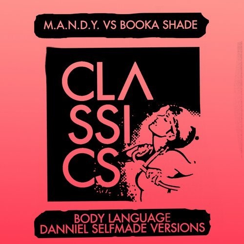 image cover: M.A.N.D.Y. vs. Booka Shade - Body Language (Danniel Selfmade Versions) / Get Physical Music